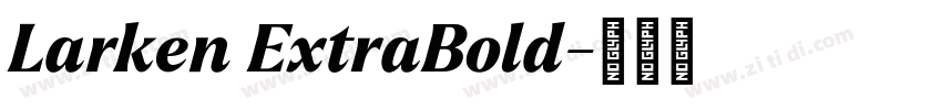 Larken ExtraBold字体转换 Larken ExtraBold字体转换